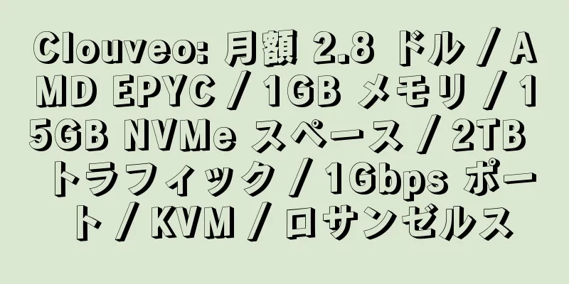 Clouveo: 月額 2.8 ドル / AMD EPYC / 1GB メモリ / 15GB NVMe スペース / 2TB トラフィック / 1Gbps ポート / KVM / ロサンゼルス