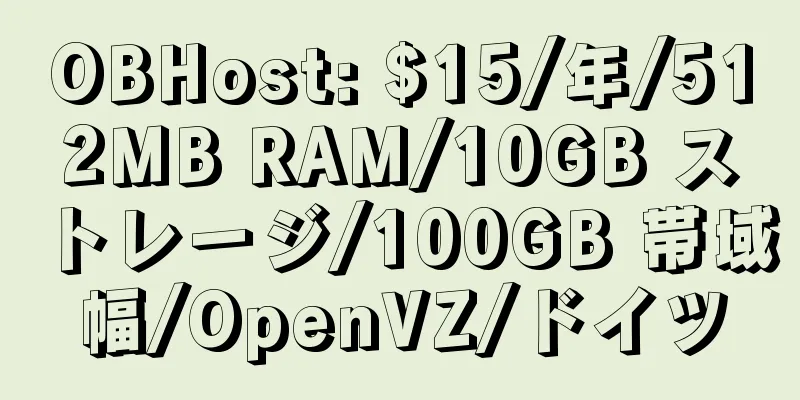 OBHost: $15/年/512MB RAM/10GB ストレージ/100GB 帯域幅/OpenVZ/ドイツ