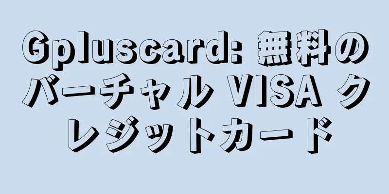 Gpluscard: 無料のバーチャル VISA クレジットカード