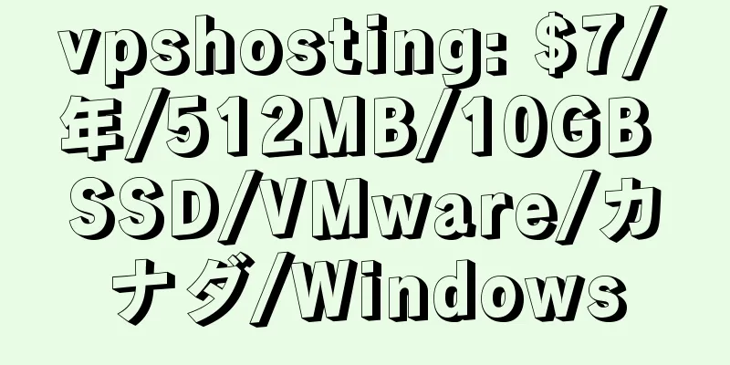 vpshosting: $7/年/512MB/10GB SSD/VMware/カナダ/Windows