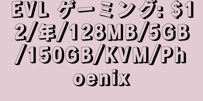 EVL ゲーミング: $12/年/128MB/5GB/150GB/KVM/Phoenix