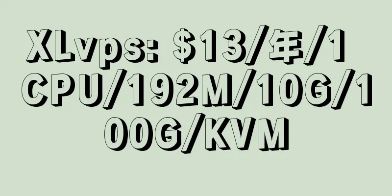 XLvps: $13/年/1 CPU/192M/10G/100G/KVM