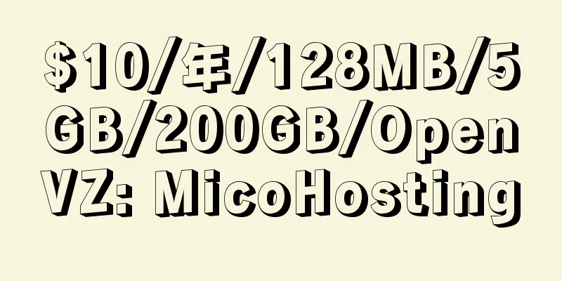 $10/年/128MB/5GB/200GB/OpenVZ: MicoHosting