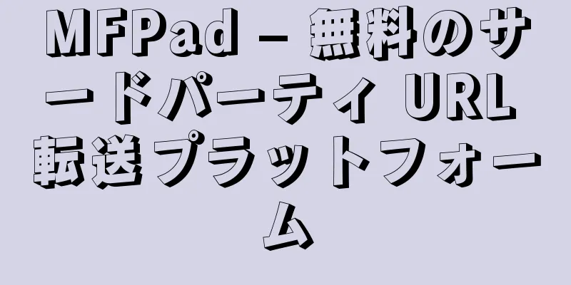 MFPad – 無料のサードパーティ URL 転送プラットフォーム