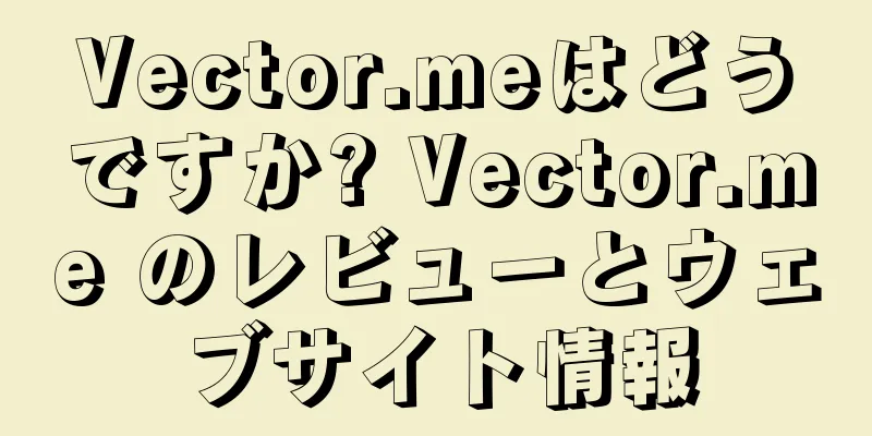Vector.meはどうですか? Vector.me のレビューとウェブサイト情報