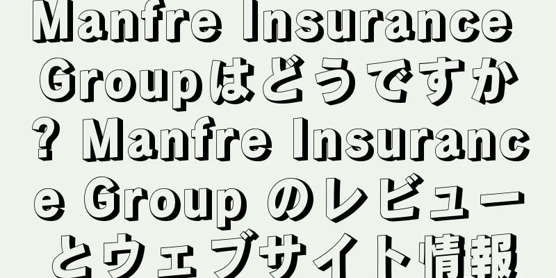 Manfre Insurance Groupはどうですか? Manfre Insurance Group のレビューとウェブサイト情報
