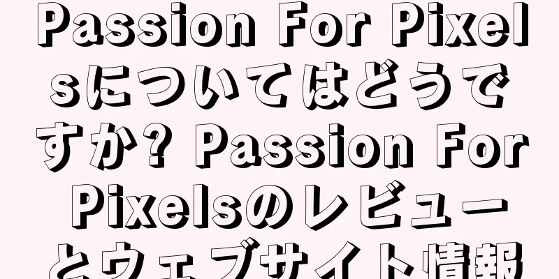 Passion For Pixelsについてはどうですか? Passion For Pixelsのレビューとウェブサイト情報