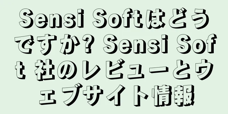 Sensi Softはどうですか? Sensi Soft 社のレビューとウェブサイト情報