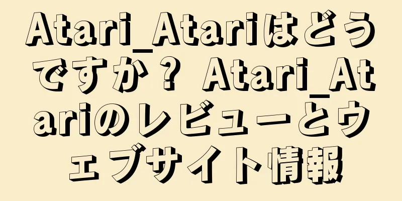 Atari_Atariはどうですか？ Atari_Atariのレビューとウェブサイト情報