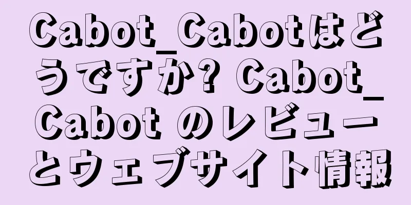 Cabot_Cabotはどうですか? Cabot_Cabot のレビューとウェブサイト情報